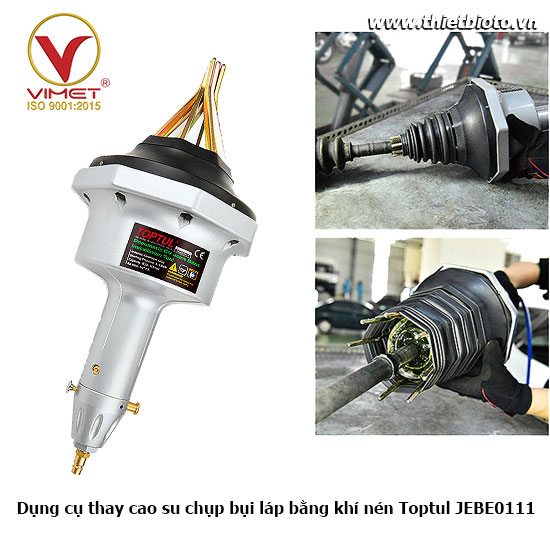 Dụng cụ thay cao su chụp bụi láp bằng khí nén Toptul JEBE0111